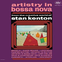 Stan Kenton – Artistry In Bossa Nova