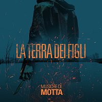 Motta – La terra dei figli [Original Motion Picture Soundtrack]