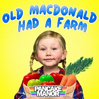 Pancake Manor – Old MacDonald Had a Farm (Food) [Learn About Food]