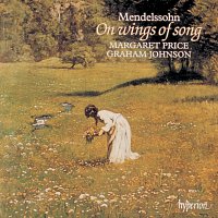 Margaret Price, Graham Johnson – Mendelssohn: On Wings of Song – 24 Lieder