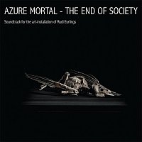 Azure Mortal – The end of Society