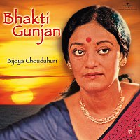 Bijoya Chaudhuri – Bhakti Gunjan