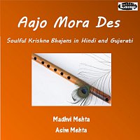 Madhvi Mehta and Asim Mehta – Aajo Mora Des