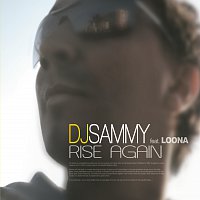 DJ Sammy, Loona – Rise Again