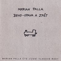 Marian Palla – Brno - Opava a zpět