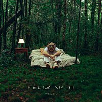 Melej – FELIZ SIN TI
