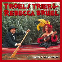 Troels Trier & Rebecca Bruel – Komplet & Rariteter