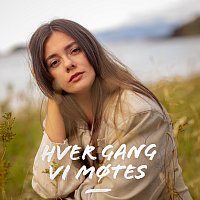 Emelie Hollow, Hver gang vi motes – Hver Gang Vi Motes 2024