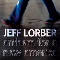Jeff Lorber – Anthem For A New America