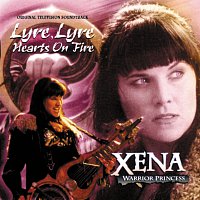 Xena: Warrior Princess: Lyre, Lyre Hearts On Fire [Original Television Soundtrack]
