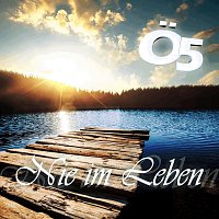 O5 – Nie im Leben