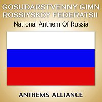 Gosudarstvenny Gimn Rossiyskoy Federatsii (National Anthem Of Russia)
