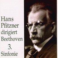 Hans Pfitzner dirigiert Beethoven 3. Sinfonie