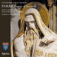 Přední strana obalu CD Parry: Songs of Farewell & Works by Stanford, Gray & Wood