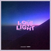 MOSAIC – Love Light