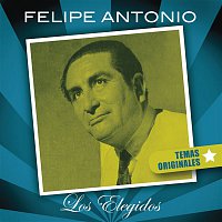 Felipe Antonio – Felipe Antonio - Los Elegidos