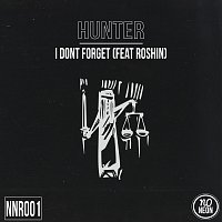 HUNTER, Roshin – I Don't Forget