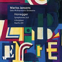 Mariss Jansons & Oslo Philharmonic Orchestra – Honegger: Pacific 231, Symphonies Nos. 2 & 3 "Liturgique"
