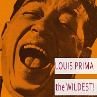 Louis Prima – The Wildest!