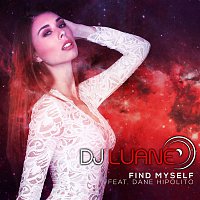 DJ Luane – Find Myself (feat. Dane Hipolito)