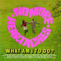 Various Artists.. – No More Heartaches / What Am I to Do