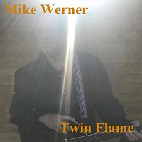 Mike Werner – Twin Flame