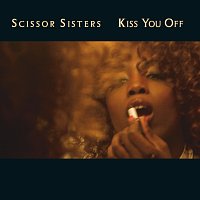 Scissor Sisters – Kiss You Off
