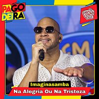 Pagodeira, Imaginasamba – Na Alegria Ou Na Tristeza