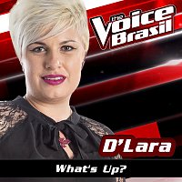 D'Lara – What's Up [The Voice Brasil 2016]