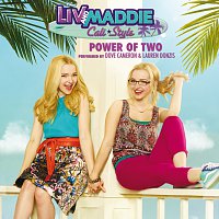 Cast - Liv and Maddie, Lauren Donzis – Power of Two [From "Liv and Maddie: Cali Style"]