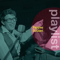 Peppino Di Capri – Playlist: Peppino Di Capri