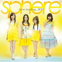 Sphere – Now loading...SKY!!