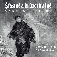 Ondřej Brousek, Dana Černá – Šťastné a hrůzostrašné. Anglické vánoční horory CD-MP3