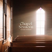 Gateway Worship – Chapel Sessions