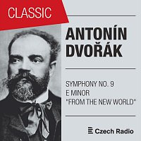 Prague Radio Symphony Orchestra – Antonín Dvořák: Symphony No. 9 "From The New World" in E Minor, B178