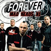 Mad Heads – Forever