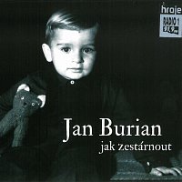 Jan Burian – Jak zestárnout