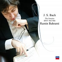 Ramin Bahrami – J.S. Bach: The Sonatas BWV 963-968
