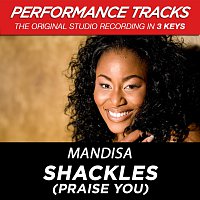 Mandisa – Shackles (Praise You) [Performance Tracks] - EP