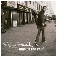 Stephen Fretwell – Man On The Roof