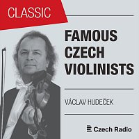 Famous Czech Violinists: Václav Hudeček