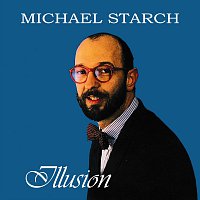 Michael Starch – Illusion