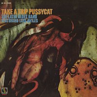 The Latin Blues Band, Luis Aviles – Take A Trip Pussy Cat