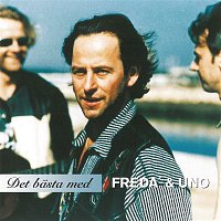 Freda, Uno Svenningsson – Det basta med Freda' + Uno
