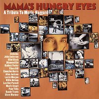 Various  Artists – Mama's Hungry Eyes: A Tribute to Merle Haggard