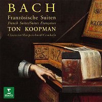 Bach: French Suites, BWV 812 - 817