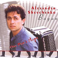 Alexander Shevchenko (Bayan) – One Man´s steps