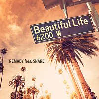 Remady, SNARE – Beautiful Life