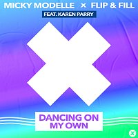 Micky Modelle, Flip & Fill, Karen Parry – Dancing On My Own