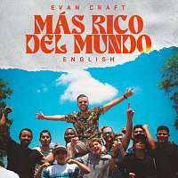 Evan Craft – Más Rico Del Mundo [English Version]
